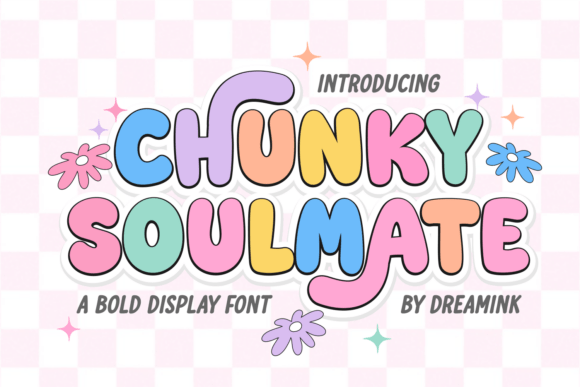 Chunky Soulmate Font Review